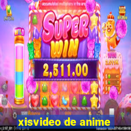 xisvideo de anime